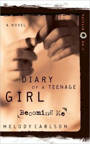 [Diary of a Teenage Girl - Caitlin 01] • Becoming Me